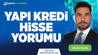 ERGÜN TEKGÜL'DEN YAPI KREDİ HİSSE YORUMU | İnfo Yatırım