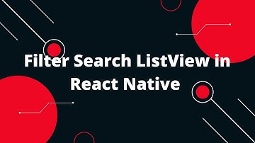 How to create a Filter Search ListView in React Native