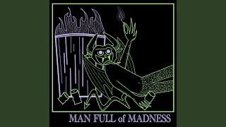 Man Full of Madness