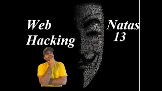 Natas Web Hacking 13 (uploading an illegal file and manipulating file signature)