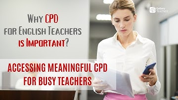 Why is Continuous Professional Development (CPD) for English teachers important | TEFL Top Tips