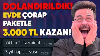 Yine Dolandırıldık! Günde 3.000 TL Kazandıran Evde Çorap Paketleme İşi!