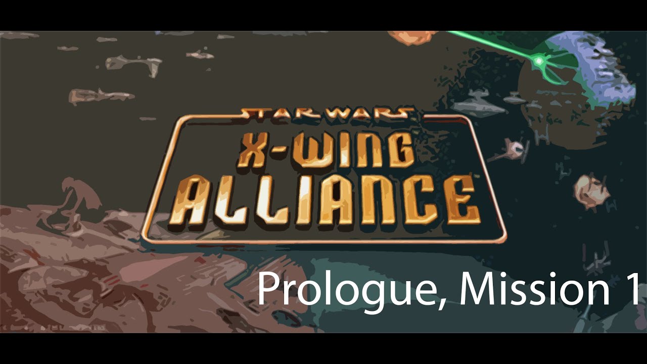 Let's Play XWing Alliance Prologue Mission 1 Aeron's Mission