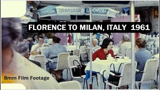 Florence to Milan, Italy 1961 - 8mm Film Footage