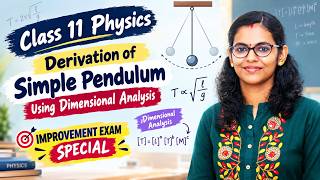 Class 11 Physics | Simple Pendulum Derivation Using Dimensional Analysis | Improvement Exam Special