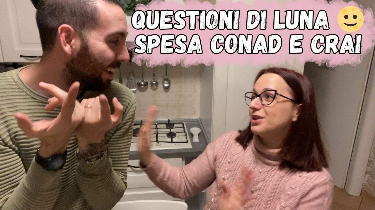 ✨😂 QUESTIONI DI LUNA 🌝✨ SPESA CONAD E CRAI - Eleonora Home