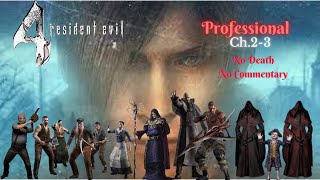 (PS4)Resident Evil 4: Professional (No Commentary) Chief Mendes Ch. 2-3 (No Death Gameplay)