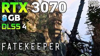Can RTX 3070 8GB Handle FATEKEEPER? | 1080p - 1440p DLSS 4 - Frame Generation Benchmark