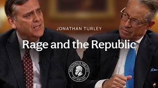 Rage and the Republic: The Unfinished Story of the American Revolution | Jonathan Turley