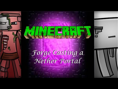 Minecraft: Forge Casting a Nether Portal