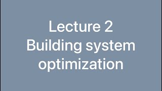 Lecture 2 Building system optimization