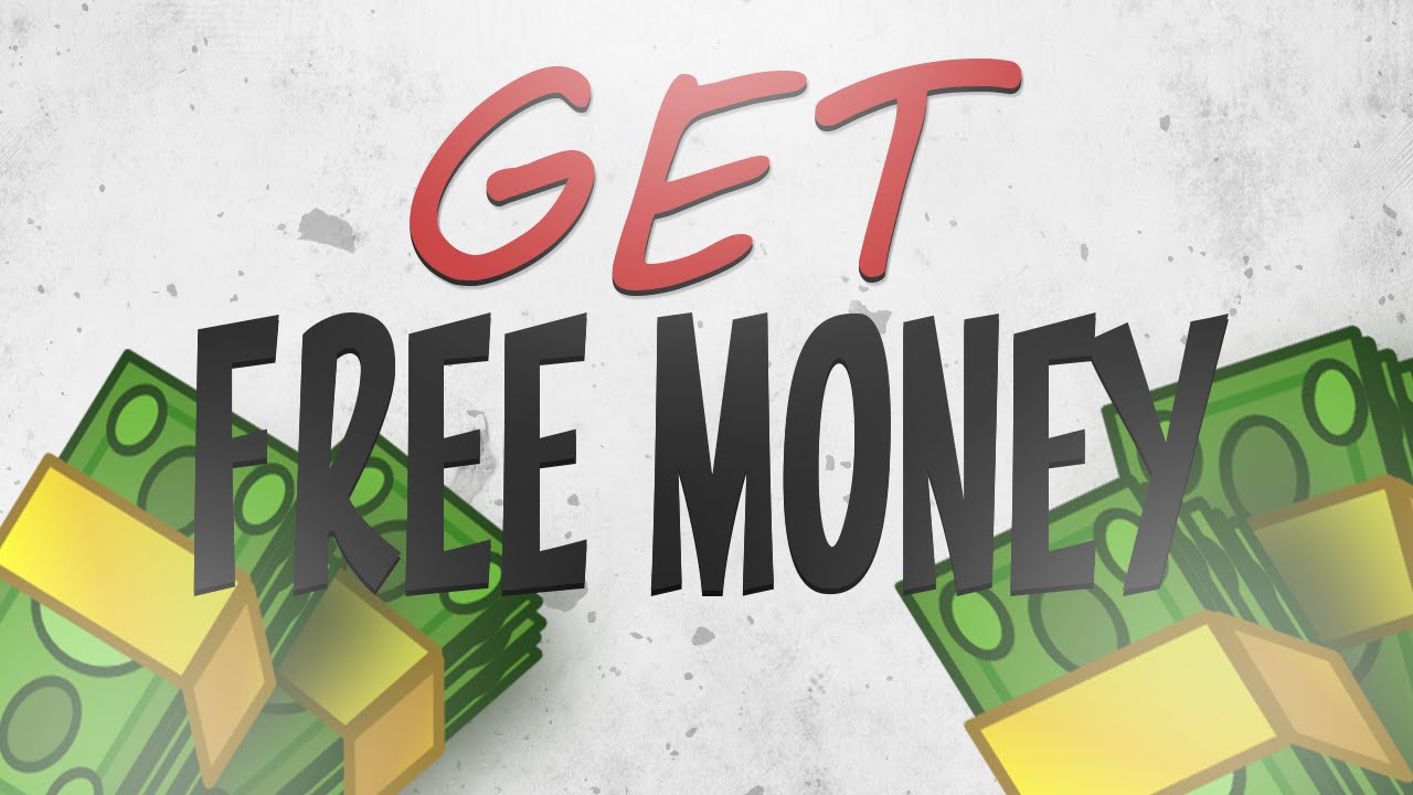 how to get free money for free