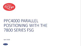 PPC4000: Training Video -  Parallel Positioning with the 7800 Series Flame Safeguard