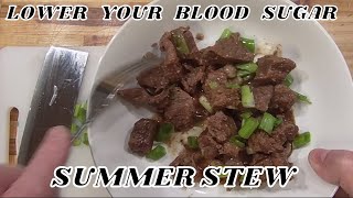 Summertime stew will help lower your blood sugar!