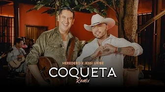 💕COQUETA REMIX- Heredero & Jessi Uribe (LETRA_LYRICS ) //Ay! No Me Des Cucharita En La Madrugada // 💕COQUETA REMIX- Heredero & Jessi Uribe (LETRA_LYRICS ) //Ay! No Me Des Cucharita En La Madrugada //