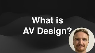 Free AV Design course - Part 2 - AV Design
