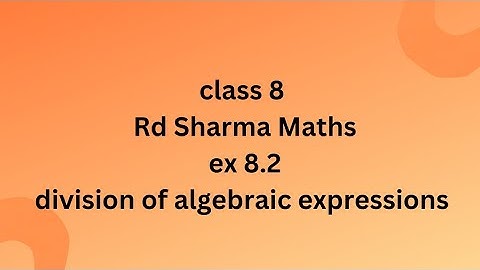 ex 8.2 rd Sharma maths class 8 // chapter 8// division of algebraic expressions// @activebeing