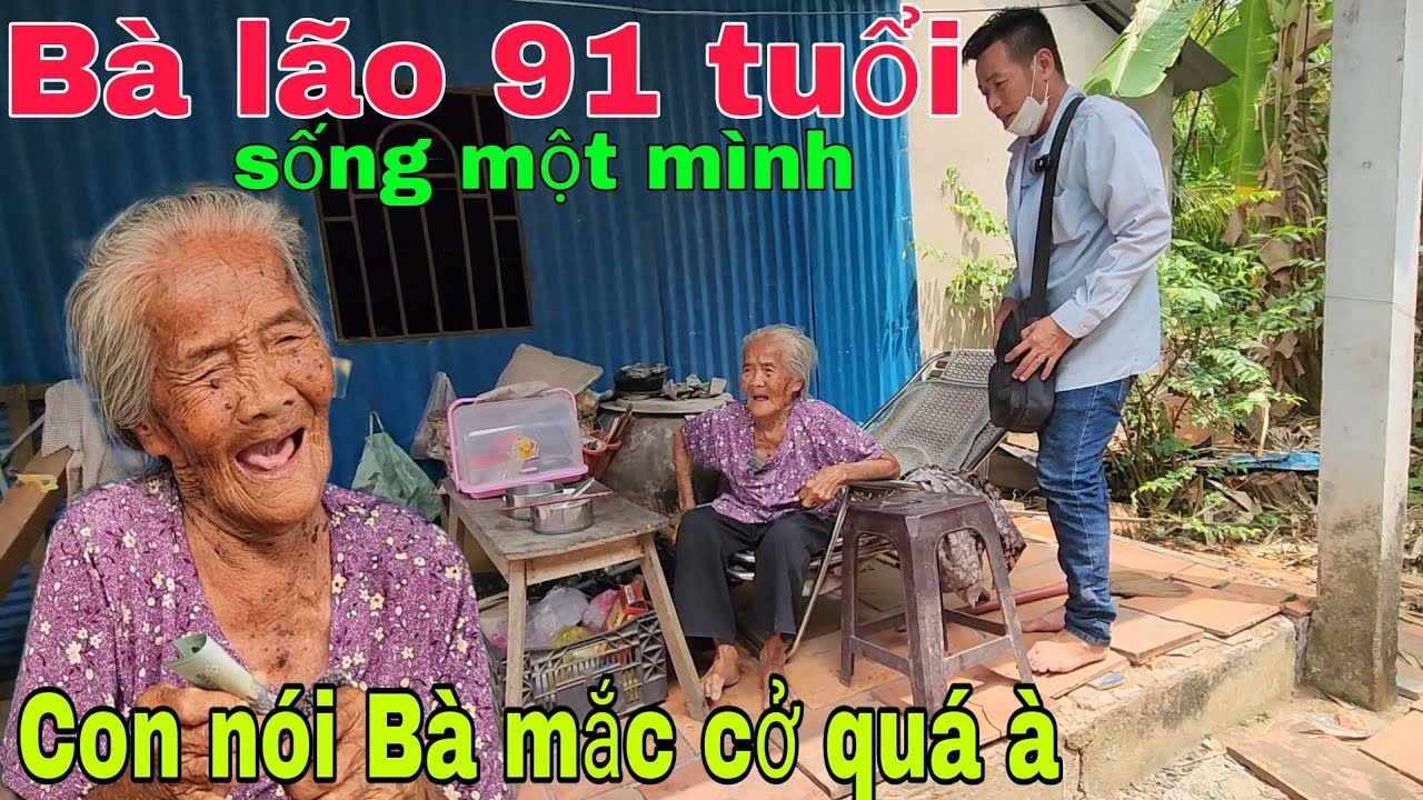 Bà lão 91 tuổi sống một mình thẹn thùng mắc cở khiến cả xóm bật cười
