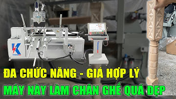Máy Tiện CNC 5 Trục Làm Chân Ghế Kingwoodmac KW 1215XJ