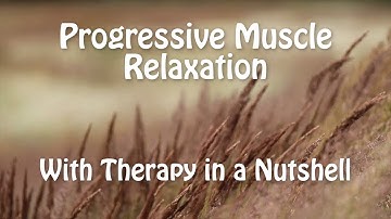 Progressive Muscle Relaxation: An Essential Anxiety Skill #27