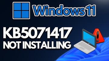 KB5071417 Update Not Installing On Windows 11 Version 23H2 FIX