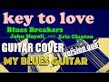 KEY TO LOVE Guitar Cover My First Version John Mayall And The Bluesbreakers With Eric Clapton mp3