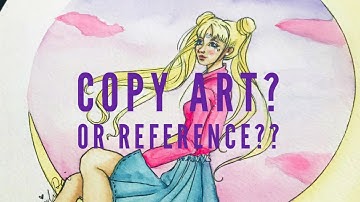 Copy Art VS Reference | how to avoid art theft and use reference