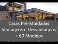 CASA PRÉ MOLDADA VANTAGENS E DESVANTAGENS + 60 MODELOS