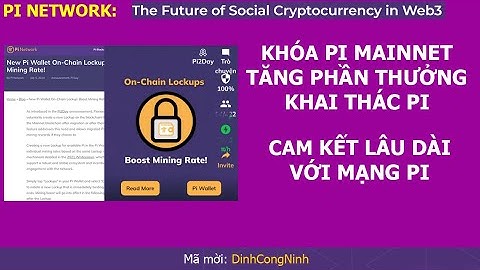 Pi Network: Khóa Pi Mainnet, khóa 200%, cam kết lâu dài với mạng Pi