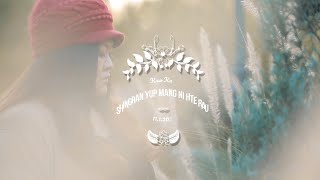 Kaw Kaw : Shingran Yup Mang Ni Hte Rau (Official Music Video) *new kachin song*