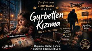 Gurbetten Kızıma - Baba & Kız Düeti Gurbetçi Baba Zubybaba 🎻❤️👨‍👧Yeni Beste 2026
