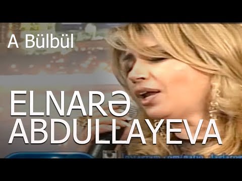 Elnarə Abdullayeva- A Bülbül Gecənin Səsi