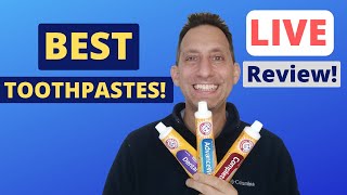 Best Toothpastes - LIVE Review!