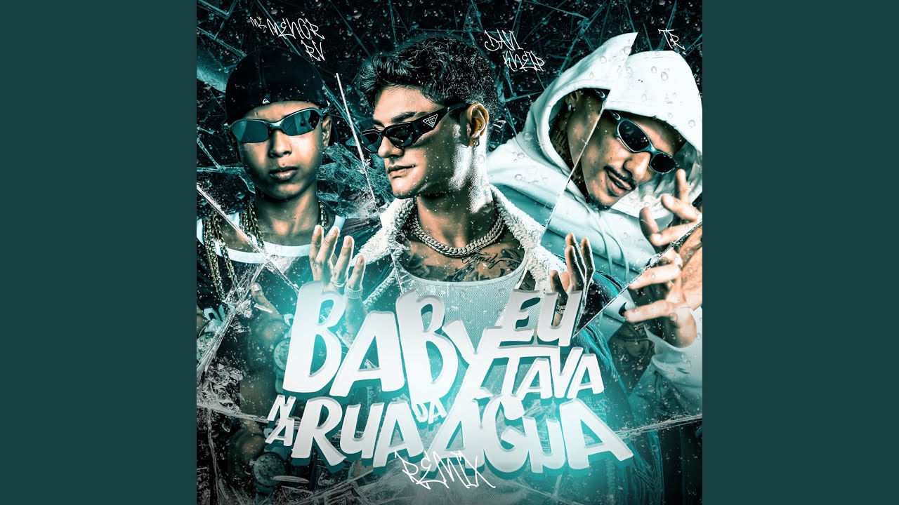 Baby Eu Tava na Rua da Água (Remix) - YouTube