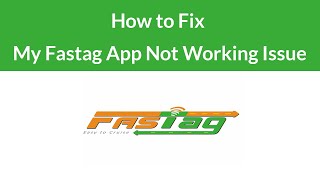 How to Fix My Fastag App Not Working Issue? screenshot 5