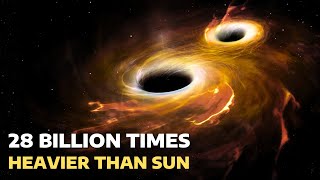 The heaviest black hole pair in the universe, 28 billion times the mass of the Sun.