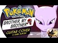Pokémon: The First Movie - Brother, my Brother (Guitar Cover by Guitarrista de Atena feat. D Hunter)