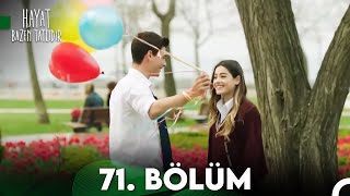 Hayat Bazen Tatlıdır 71. Bölüm