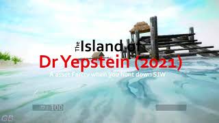 AOCG LP | The Island of Dr. Yepstein (2021) Budget Farcry when you hunt down SJW
