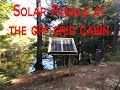 Solar Panel Installation at the Off Grid Cabin.  Part 1