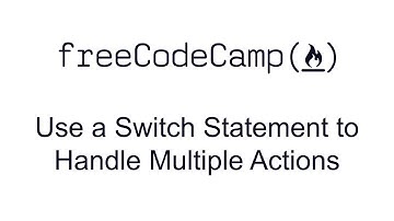 Use a Switch Statement to Handle Multiple Actions
