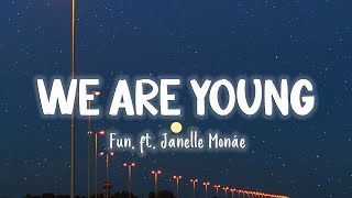 We Are Young - Fun.: ft. Janelle Monáe [Lyrics/Vietsub]