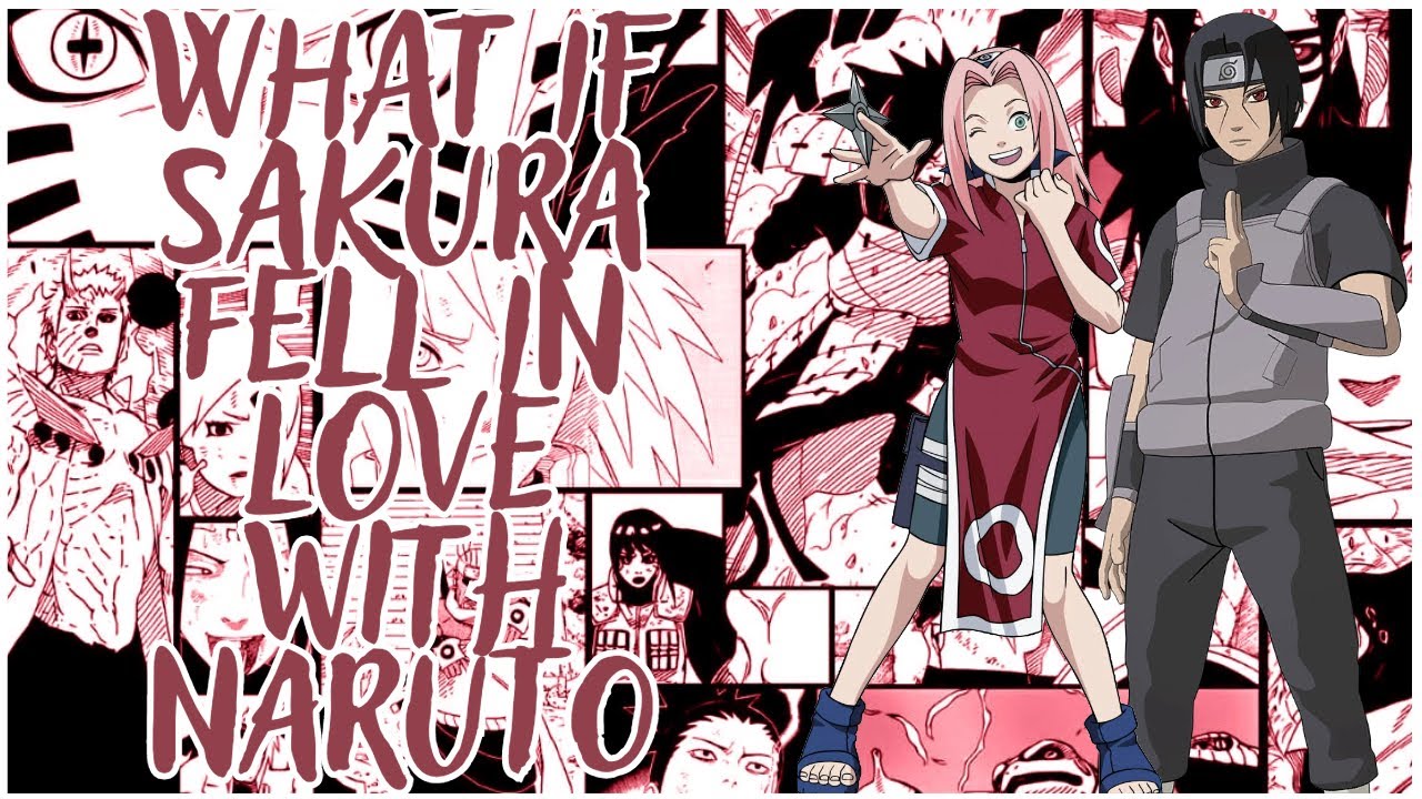 What if Sakura fell in love Naruto? | Part 1 Chapter 1-7