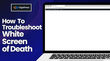 How To Troubleshoot WordPress White Screen Of Death