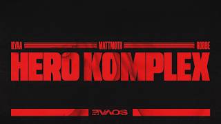 ILYAA, mattmoth, Robbe - Hero Komplex