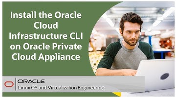 Installing Oracle Cloud Infrastructure Command Line Interface on Oracle Private Cloud Appliance