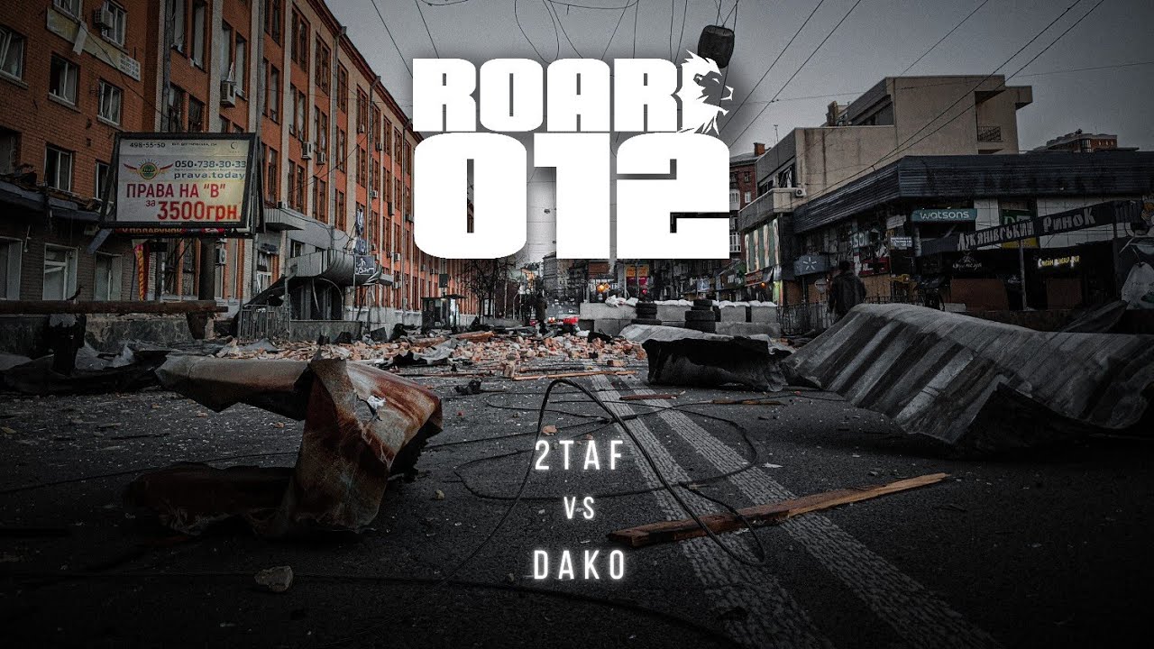 ROAR #012 : 2Taf vs. Dako