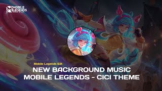 Mobile Legends New Background Music Lobby - Come Join The Fun | New Hero Cici Theme Music S31 | MLBB