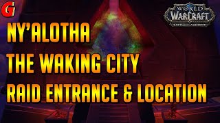 Ny'Alotha the Waking City Raid Entrance & Location - BFA