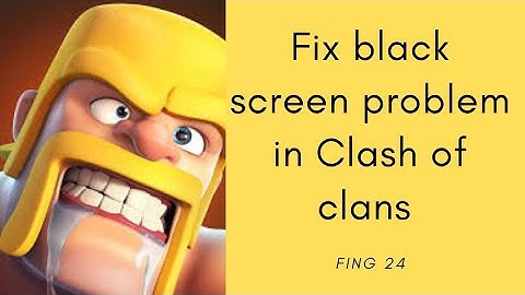 Clash Of Clans Black screen problem fix | New Trick | how to fix clash of clans black screen problem